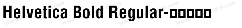 Helvetica Bold Regular字体转换